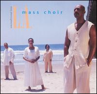 L.A. Mass Choir - Unconditional Love [live] lyrics
