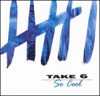 Take 6 - So Cool lyrics