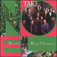Take 6 - We Wish You a Merry Christmas lyrics