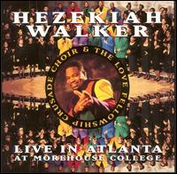 Pastor Hezekiah Walker - Live in Atlanta lyrics