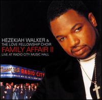 Pastor Hezekiah Walker - Family Affair, Vol. 2: Live at Radio City Music Hall lyrics