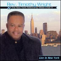 Rev. Timothy Wright - Live in New York lyrics