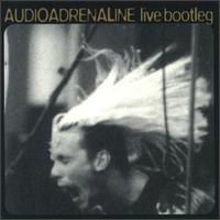Audio Adrenaline - Live Bootleg lyrics