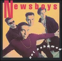 Newsboys - Not Ashamed lyrics