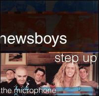 Newsboys - Step up to the Microphone lyrics