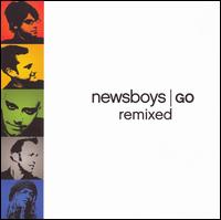Newsboys - Go: Remixed lyrics