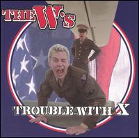 The W's - Trouble with X lyrics