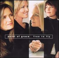 Point of Grace - Free to Fly lyrics