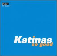 The Katinas - So Good lyrics
