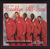 Brooklyn All-Stars - When You Think You Are at the Bottom, Look Down lyrics