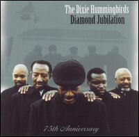 The Dixie Hummingbirds - Diamond Jubilation: 75th Anniversary lyrics