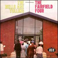 The Fairfield Four - The Bells Are Tolling lyrics