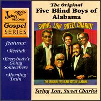 The Five Blind Boys of Alabama - Swing Low, Sweet Chariot lyrics