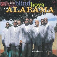 The Five Blind Boys of Alabama - Holdin' On lyrics