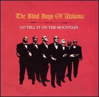 The Five Blind Boys of Alabama - Go Tell It on the Mountain lyrics