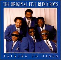 The Five Blind Boys of Mississippi - Talking to Jesus lyrics