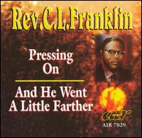Rev. C.L. Franklin - Pressing On lyrics