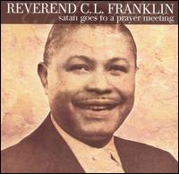 Rev. C.L. Franklin - Satan Goes to Prayer Meeting lyrics