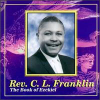 Rev. C.L. Franklin - Book of Ezekiel lyrics