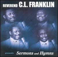 Rev. C.L. Franklin - Sermons and Hymns lyrics