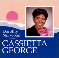 Cassietta George - Dorothy Norwood Presents lyrics