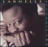 Larnelle Harris - I Choose Joy lyrics