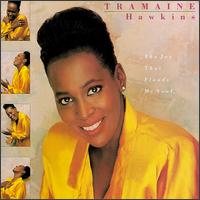 Tramaine Hawkins - The Joy That Floods My Soul lyrics