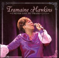 Tramaine Hawkins - I Never Lost My Praise [live] lyrics