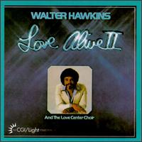 Walter Hawkins - Love Alive 2 lyrics