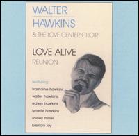 Walter Hawkins - Love Alive Reunion lyrics