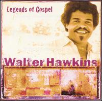 Walter Hawkins - Legends Of Gospel lyrics