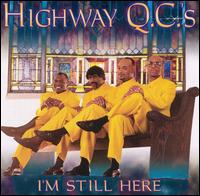 The Highway Q.C.'s - I'm Still Here lyrics