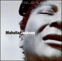 Mahalia Jackson - It's in My Heart lyrics