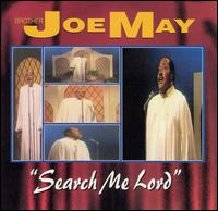 Brother Joe May - Search Me, Lord lyrics
