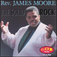 Rev. James Moore - Solid Rock lyrics