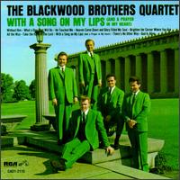 The Blackwood Brothers - With a Song On My Lips lyrics