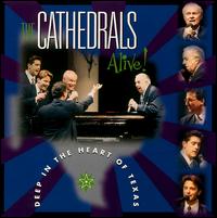 The Cathedrals - Alive Deep in the Heart of Texas lyrics