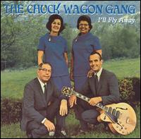 Chuck Wagon Gang - I'll Fly Away lyrics