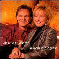Jeff and Sheri Easter - Work in Progress lyrics