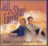 Jeff and Sheri Easter - Sittin' on Cloud Nine lyrics
