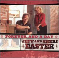 Jeff and Sheri Easter - Forever and a Day lyrics