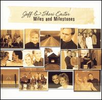 Jeff and Sheri Easter - Miles and Milestones lyrics