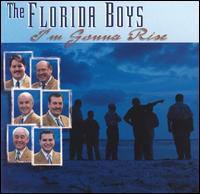 Florida Boys - I'm Gonna Rise lyrics