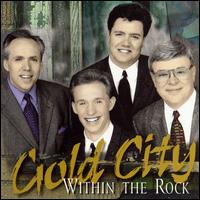 Gold City - Within the Rock lyrics
