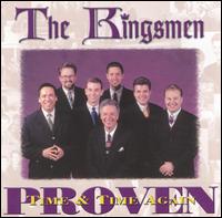The Kingsmen - Proven...Time & Time Again lyrics