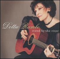 Dottie Rambo - Stand by the River lyrics