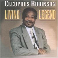 Rev. Cleophus Robinson - Living Legend lyrics