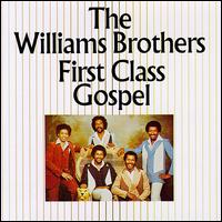 The Williams Brothers - First Class Gospel lyrics