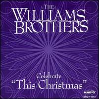 The Williams Brothers - The Williams Brothers Celebrate "This Christmas" lyrics