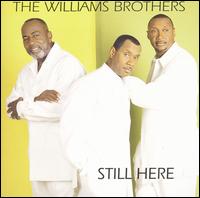 The Williams Brothers - Still Here lyrics